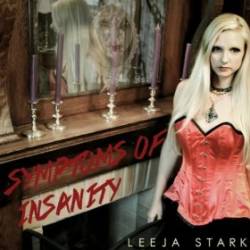 Leeja Stark : Symptoms of Insanity
